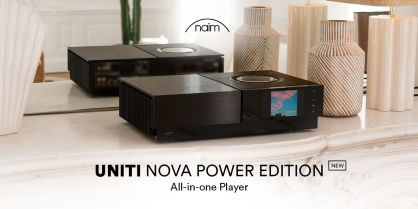 Naim prezentuje Uniti Nova Power Edition
